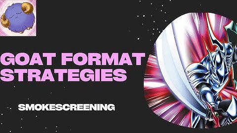 Goat Format Strategies: Smokescreening