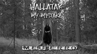 Hallatar - My Mistake feat. Heike Langhans (Legendado)