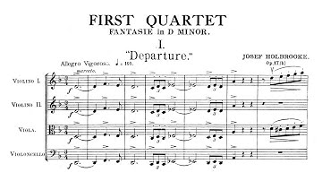 Joseph Holbrooke – String Quartet No.1 "Fantasie", in D minor