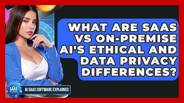 What Are SaaS Vs On-Premise AI