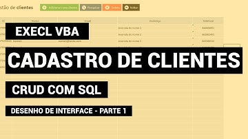 EXCEL VBA: Cadastro de Clientes | CRUD - SQL | #2 - desenho de Interface | Part 1