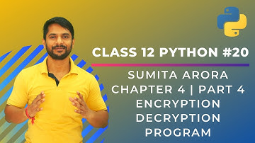 Python Class 12 | Encryption Decryption Program | Chapter 4 | Part 4 | In Hindi