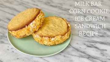 Milk Bar Corn Cookie Ice Cream Sandwich Recipe Using Trader Joe
