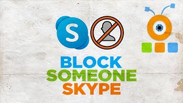 How to Block Someone on Skype