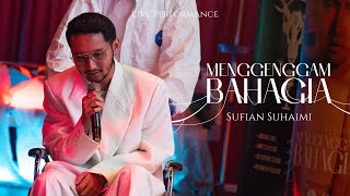 SUFIAN SUHAIMI - MENGGENGGAM BAHAGIA (PERSEMBAHAN LIVE)