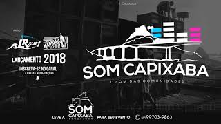 MONTAGEM - FINALIDADE ERA FICAR EM CASA [DJ 2J DO TB] SOM CAPIXABA 2018