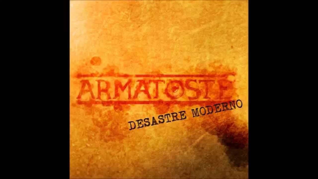 Armatoste   Nadie te Llamó Desastre Moderno EP