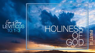 HOLINESS OF GOD (PART III)