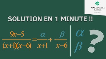 Décomposition en éléments simples en 1 minute !! ( ASTUCE POUR LES CONCOURS )