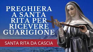 Preghiera a Santa Rita da Cascia per ricevere guarigione - 22 maggio 2025