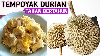 CARA MEMBUAT TEMPOYAK DURIAN, SEDAP DAN TAHAN LAMA