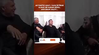 AK Partili aday: Yahu iktidar olmak ne kadar güzel bir şey, arıyorum valiyi... #shorts Resimi