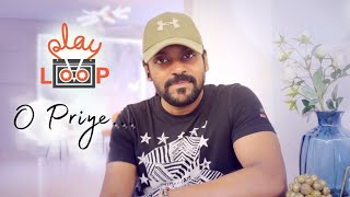 Video thumbnail of "O Priye | Play Loop by Vidhu Prathap"
