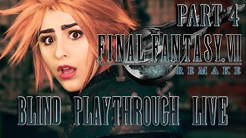 FIRST TIME EVER PLAYING FINAL FANTASY | PART 4 |  Final Fantasy VII Remake Blind Playthrough