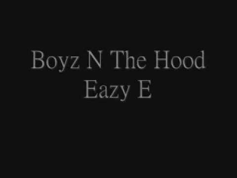 Boyz N The Hood - Eazy E - (Lyrics)