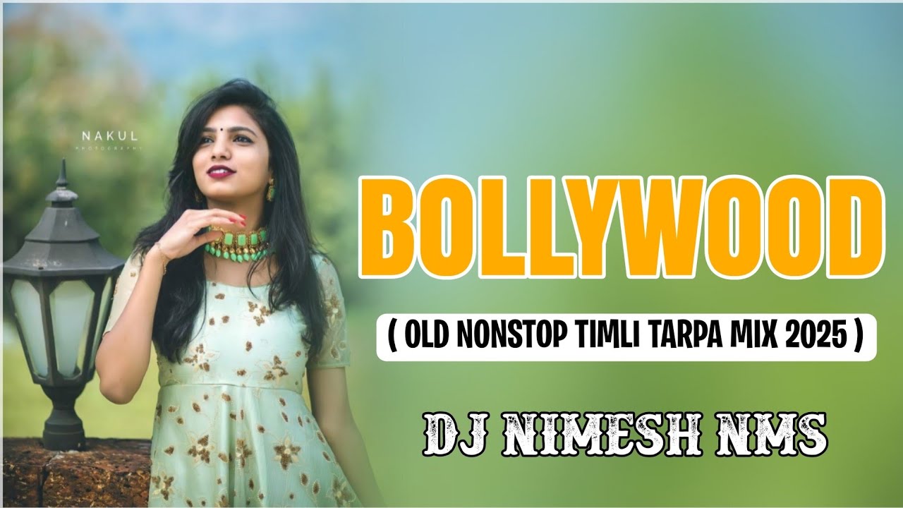 BOLLYWOOD OLD NONSTOP SONG MIX 2025 ( TIMLI TARPA MIX ) DJ NIMESH NMS 🥁🎶🎸