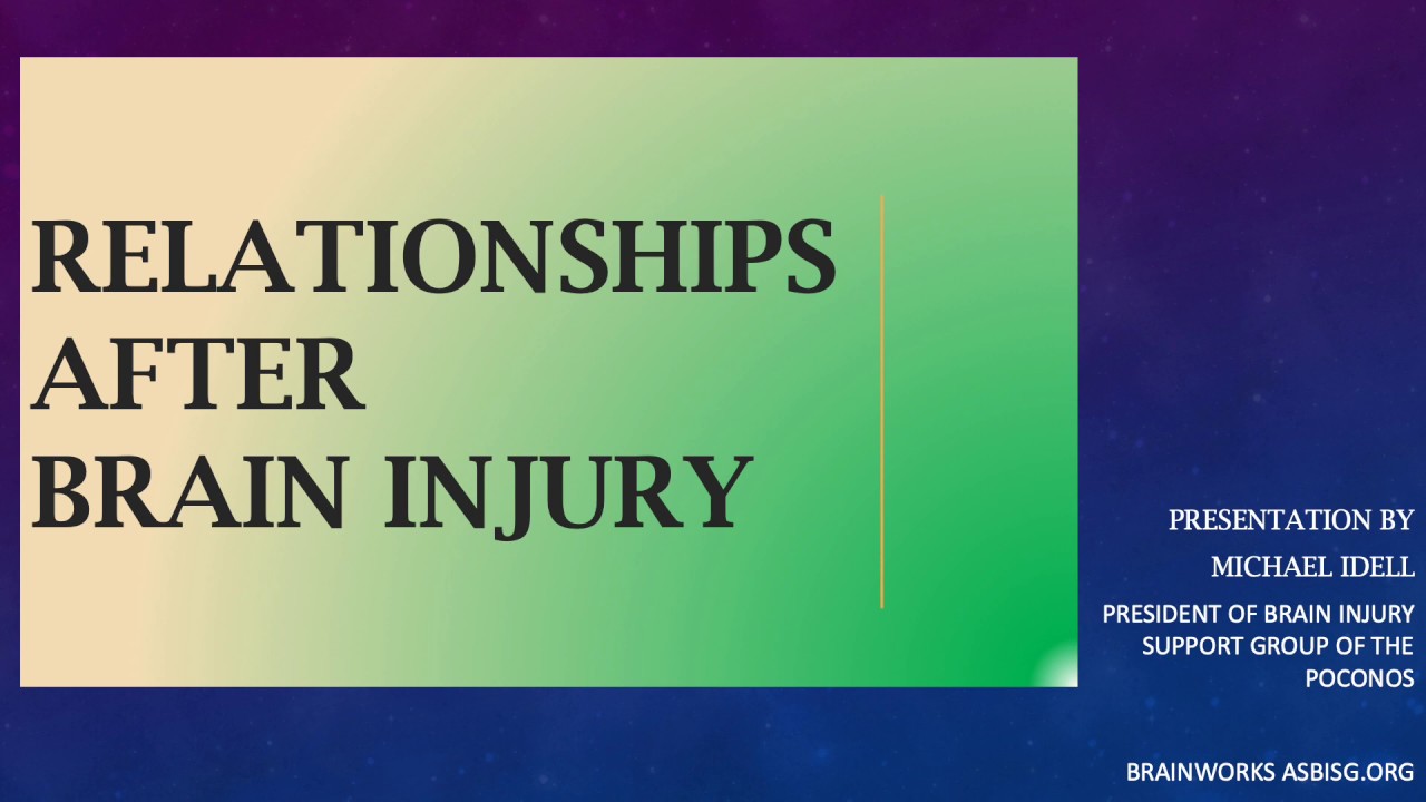 Michael Idell Presentation Relationships After Brain Injury