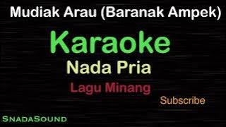 MUDIAK ARAU ( Baranak Ampek ) -Lagu Minang | KARAOKE NADA PRIA​⁠ -Male-Cowok-Laki-laki@ucokku