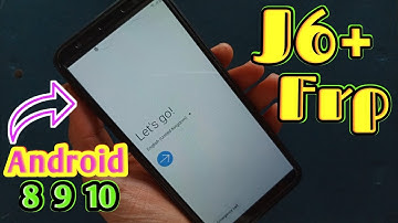 Samsung J6 plus (SM-J610F) Frp bypass android 8-9-10 without pc