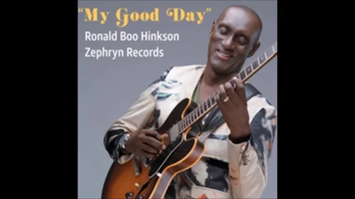 Ronald "Boo" Hinkson- My Good Day