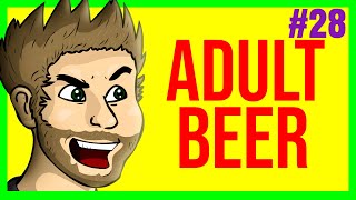 #28 ADULT BEER ft. Rodney Moore