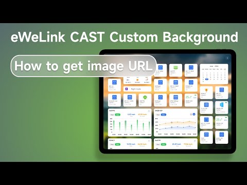 eWeLink CAST: how to get image URL for custom background