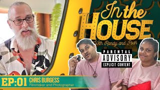 In The HOUSE | Episode 01 - On Film Making with Chris Burgess