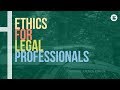 Ethics for Legal Professionals