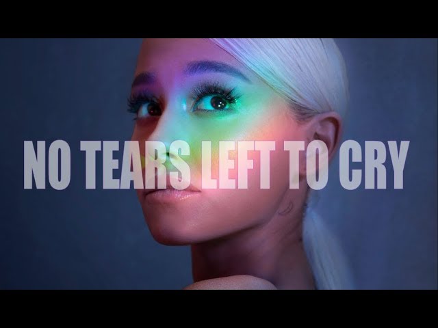 Ariana Grande - No Tears Left To Cry (Lyrics)