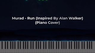 Murad - Run (Inspired By Alan Walker) (Piano Cover) Resimi