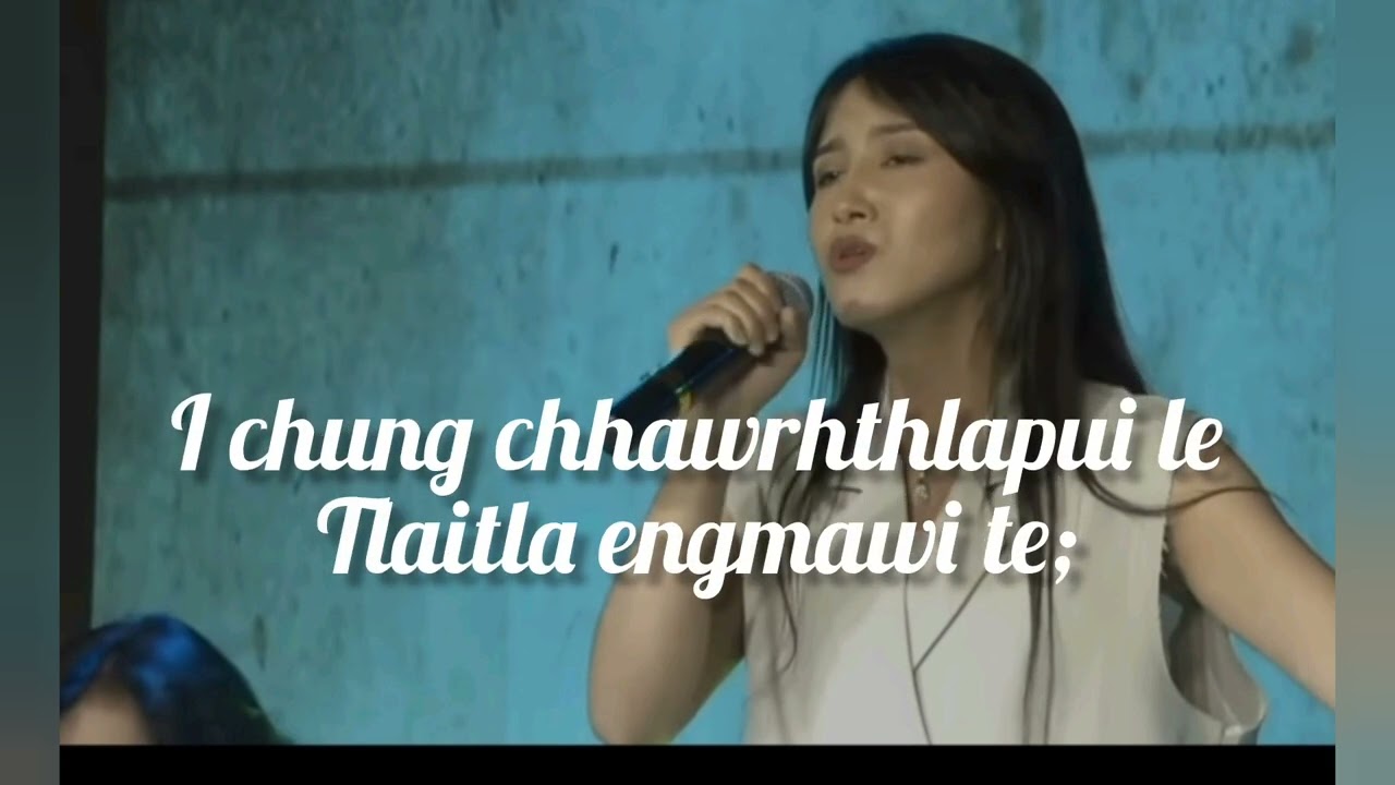 K.Lalthlamuankimi - Mampui ka duh ber che (Lyrics)