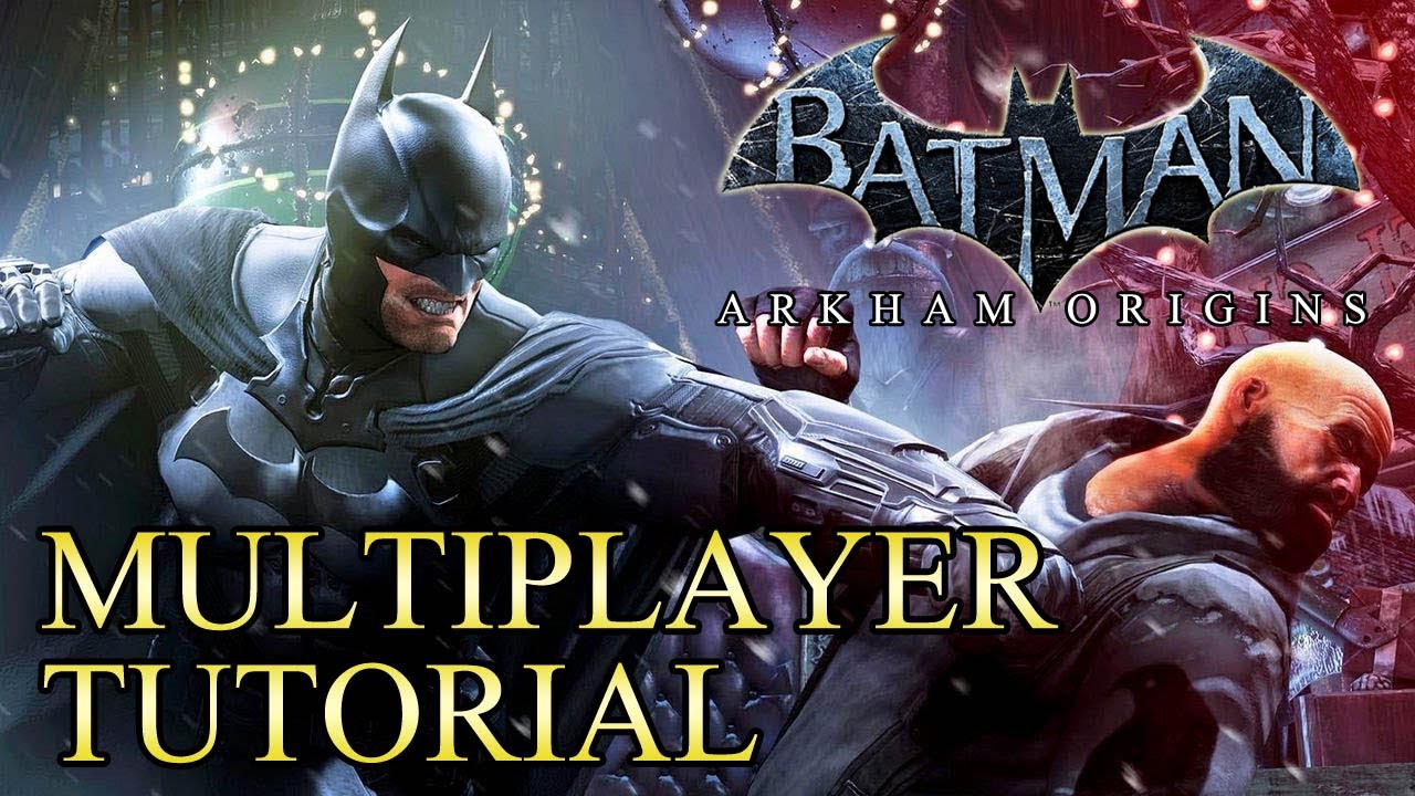 Batman: Arkham Origins MULTIPLAYER TUTORIAL [HD] - YouTube