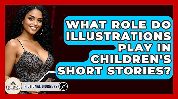 What Role Do Illustrations Play In Children