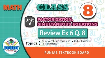 Class 8 Math Unit 6 Factorization, Simultaneous Equations Review Ex 6 Q 8