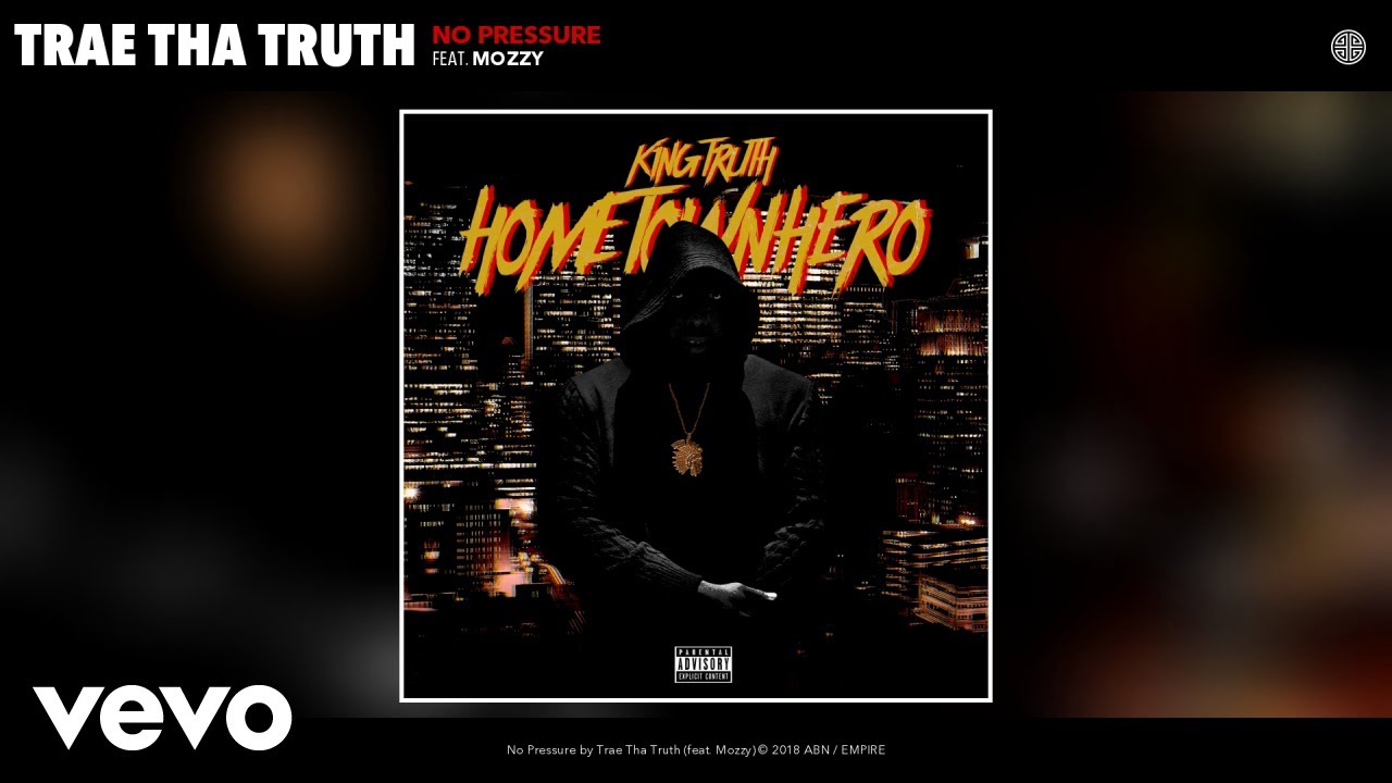 Watch Trae Tha Truth - No Pressure (Audio) ft. Mozzy on YouTube Watch Trae Tha Truth - No Pressure (Audio) ft. Mozzy on YouTube