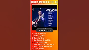 Thumbnail of LukeCombs Greatest Hits Full Album - Best Songs Of LukeCombs Playlist 2023 #shorts