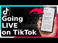 How To Go Live On TikTok How To Go Live On TikTok