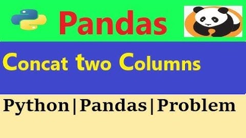 python pandas concatenate multiple columns| concatenate two columns into new column|python pandas