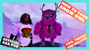 ASA Official PVE: How to tame Snow owl (Extinction)