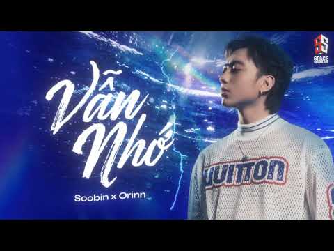 Vẫn Nhớ (Orinn Remix) - SOOBIN Hoàng Sơn