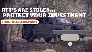 Protect your Overland Investment | A Review of Vanultra's Locking RTT Mount