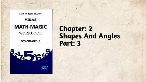 Std-5 Maths| Ch:2 Shapes and Angles| Part 3| Vikas workbook solution | ncert