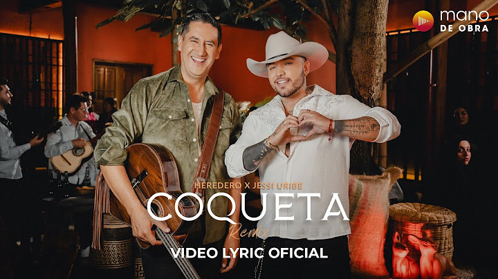 Coqueta (Remix) - Heredero x Jessi Uribe | Video con Letra