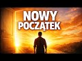 Nowy początek: jak akceptacja zmian daje wolność i spokój | motywacja na lepsze życie