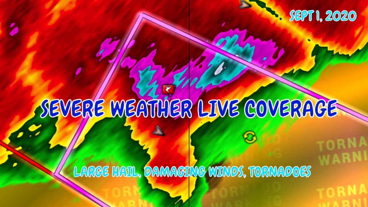 Severe Weather Live Coverage - Large Hail, Damaging winds, Tornadoes ...
