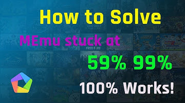[Official] How to fix MEmu emulator stuck at 59%, 99%