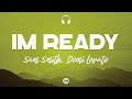 [ Lyrics 🎧 ] Sam Smith, Demi Lovato - Im Ready