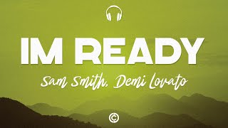 [ Lyrics 🎧 ] Sam Smith, Demi Lovato - Im Ready