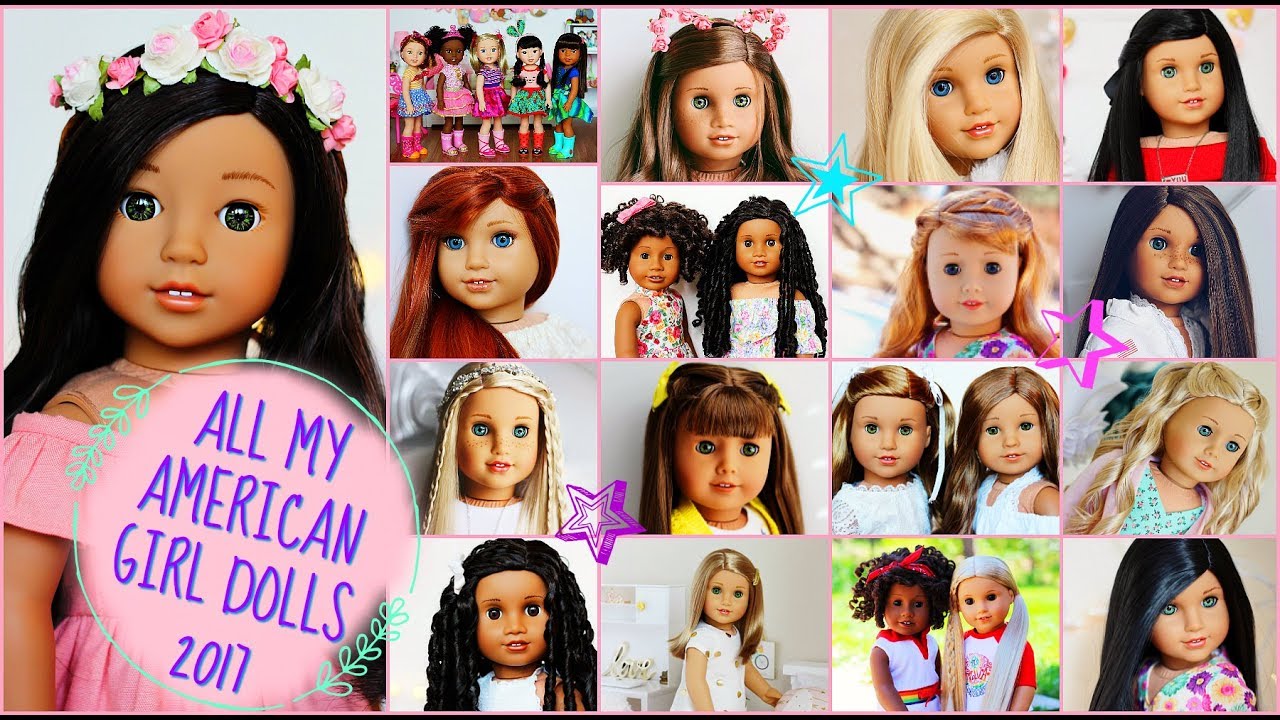 ALL MY AMERICAN GIRL DOLLS! {November 2017} YouTube