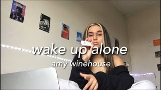 wake up alone - amy winehouse (cover)
